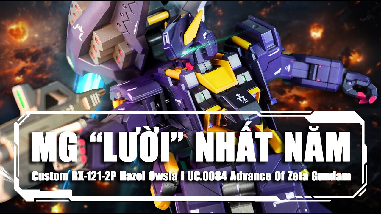 MG TỆ NHẤT 2018 VÀ TÔI PHẢI NÂNG CẤP NÓ ! l Custom 1/100 Hazel Owsla Gundam l Advance Of Zeta Review