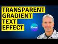 How to Create a Transparent Gradient Text Effect | Canva Typography Tutorial