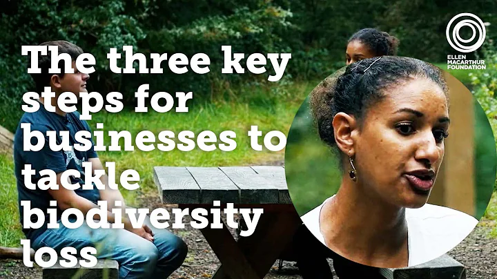 The three key steps for businesses to tackle biodiversity loss  | The Circular Economy Show