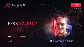 React Native EU 2021: Mateo Silguero - H*ck yourself