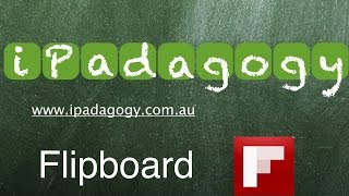 iPadagogy - App Review - Flipboard Video Tutorial screenshot 2