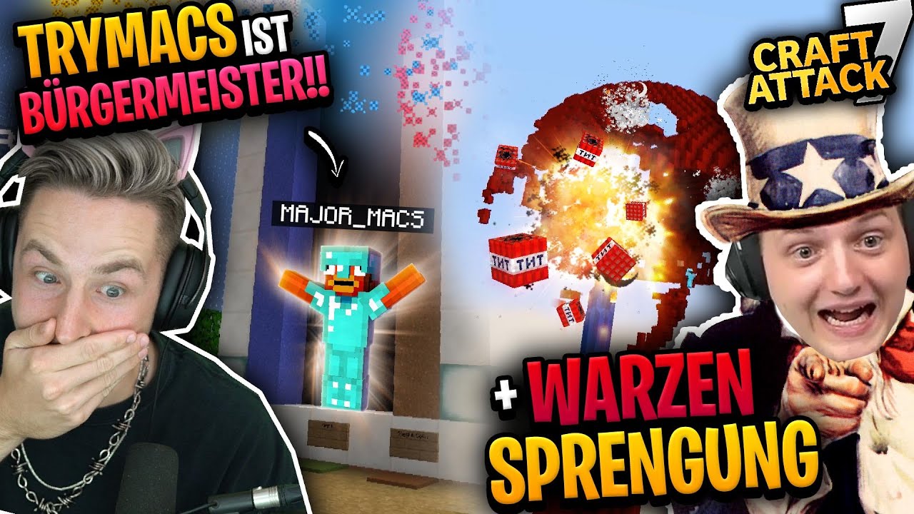 TRYMACS wird BÜRGERMEISTER & die WARZE wird endlich gesprengt! Craft Attack 7!