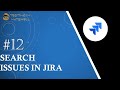Tutorial #12 | Basic Search in Jira | Advance Search in Jira | Jira Tutorials | Testing in Nutshell