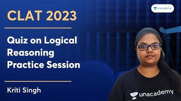 Quiz on Logical Reasoning | Practice Session | Kriti Singh | Unacademy CLAT