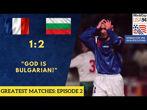 Greatest Matches Ep2 WCQ 1993 France Bulgaria 1 2 