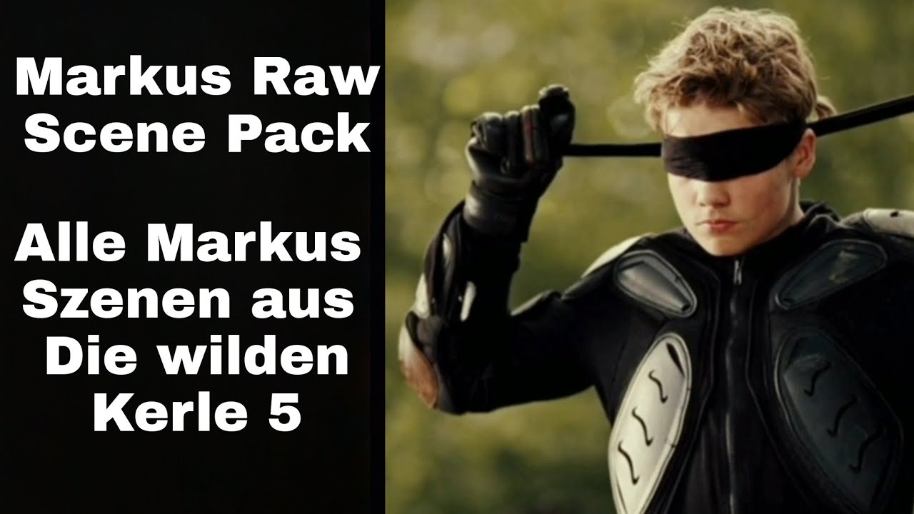 Markus - Raw Scene Pack - Die wilden Kerle 5