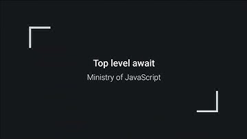 Top level await JavaScript