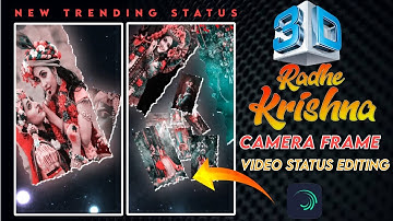 3D camera photo animation Video first time video Alight motion editing Radha Krishna Video editing