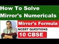 Best Trick For Mirror's Formula || How to Solve Mirror Numericals || 10 CBSE NCERT Questions ||