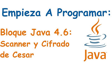 Bloque Java 4.6: Scanner y Cifrado de Cesar