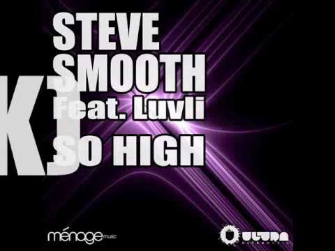 Steve Smooth feat. Luvli - So High (Mike Candys Bo...