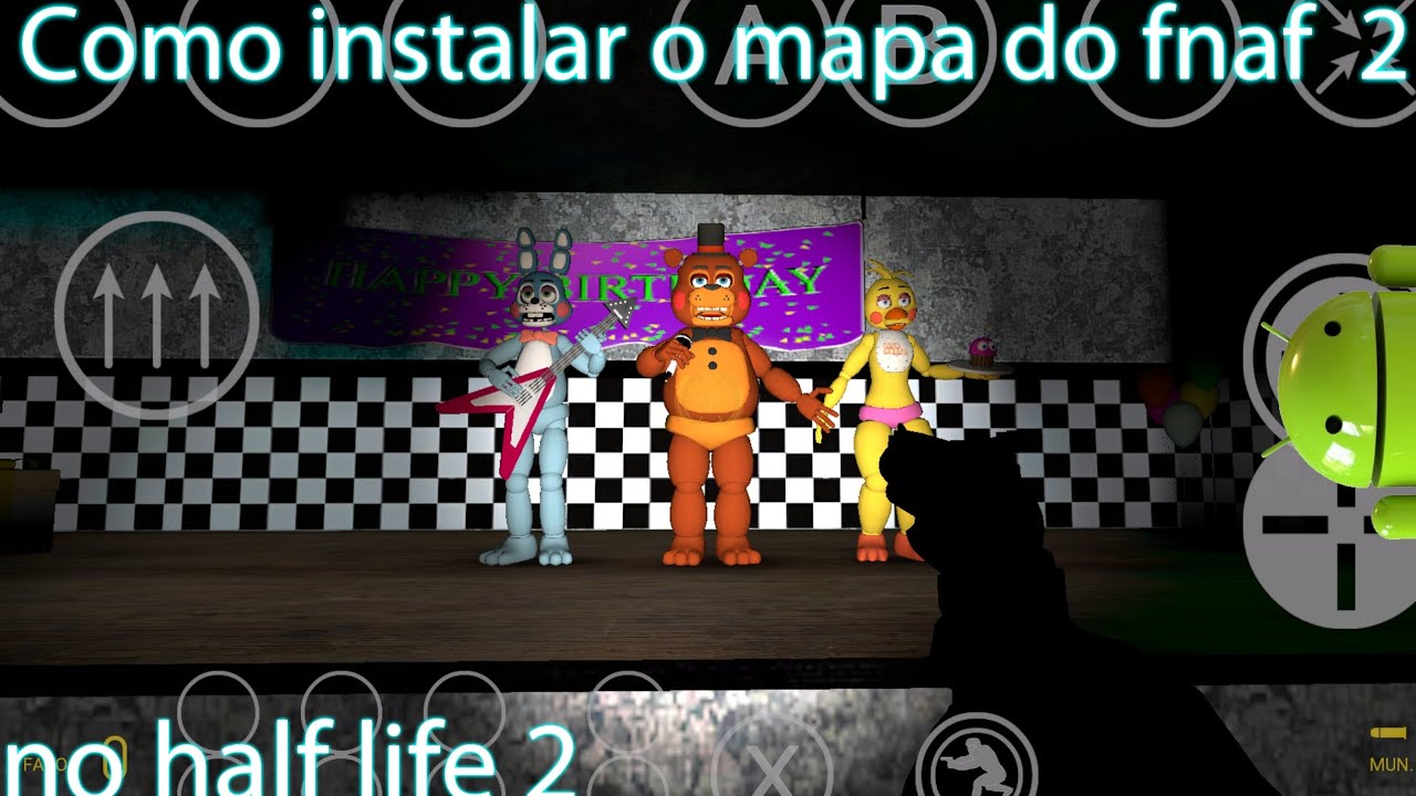 tutorial de como instalar o mapa do fnaf 2 no half life 2 (android) 