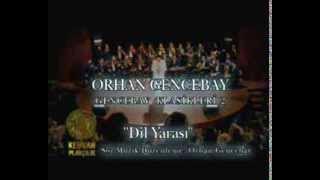 Dil Yarası - Orhan Gencebay( Video)