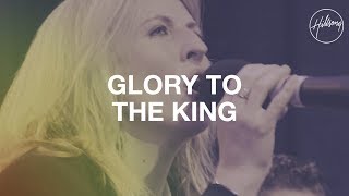 Video thumbnail of "Glory To The King - Hillsong Worship"