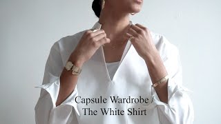 Capsule Wardrobe / White Shirt.. How to style a white shirt