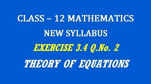 TN 12th Maths / Theory of Equations  / Exercise 3.4 Q.No. 2