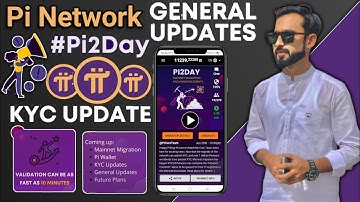 Pi Network New General Updates - Pi2Day KYC verification & Mainnet update - CryptoNews