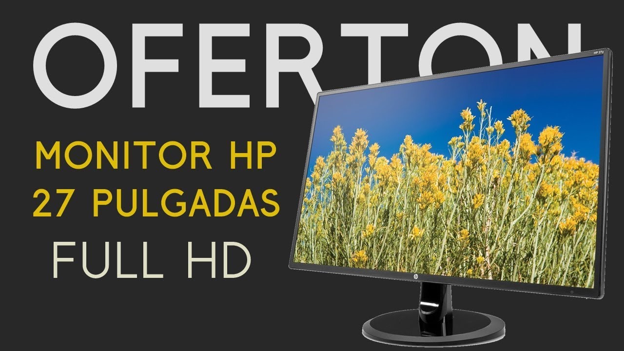 Compre un MONITOR de 27 pulgadas FULL HD con un OFERTON 