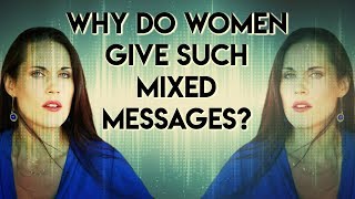 Why Women Give Mixed Messages  (Women in the Work Place)  Teal Swan