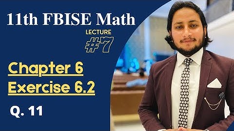 11th Class Math | Ch 6 Sequences & Series | Exercise 6.2 Question No 11