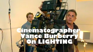 Cinematographer Vance Burberry Demonstrates Lighting & Lenses