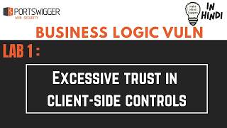 Business Logic Vuln. Lab 1 | Excessive Trust in Client-Side Controls  |  PortSwigger | In Hindi