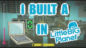 COMPUTER built using ONLY Little Big Planet 3!