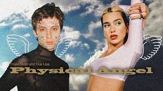 Angel Baby X Physical MASHUP - Troye Sivan & Dua Lipa || "Physical Angel"