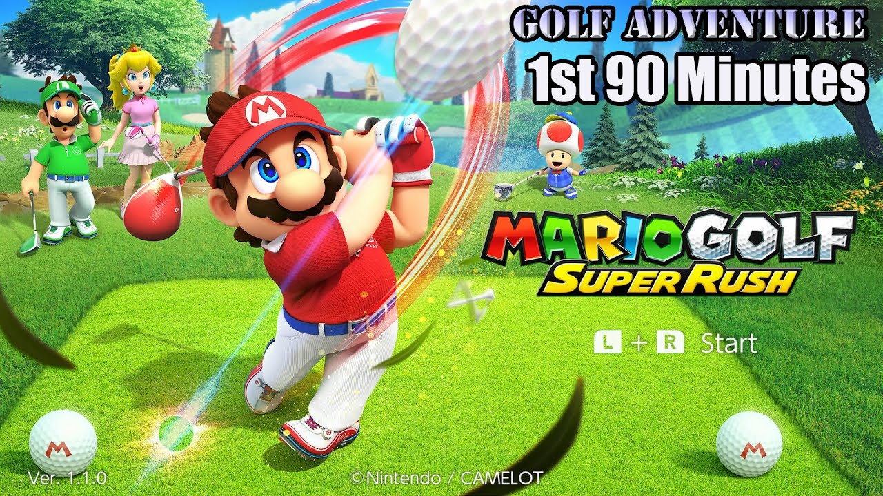 Mario Golf: Super Rush - Golf Adventure 1st 90 Minutes
