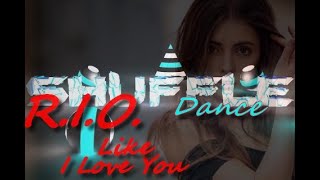 R.I.O. - Like I Love You '' shuffle dance''