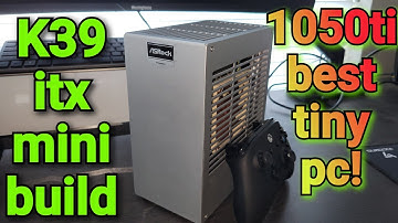 K39 PC build. Best itx mini case. best emulating pc!! best tiny PC!