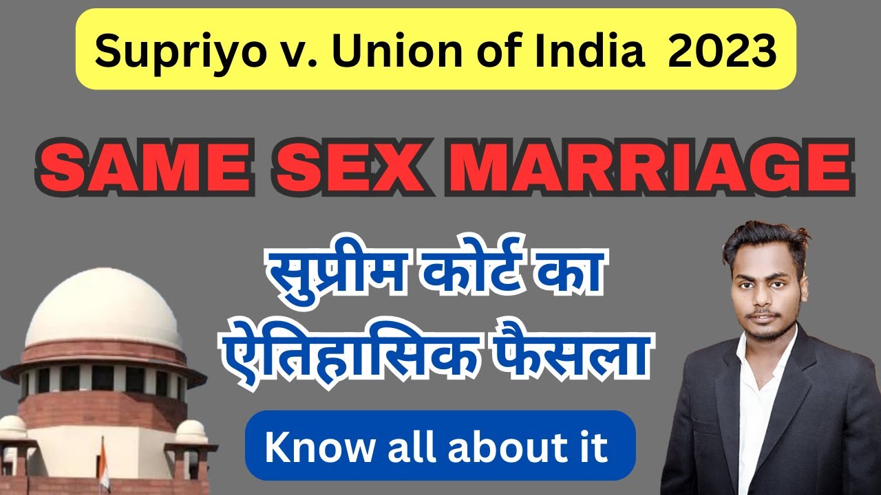 'Same sex marriage' Supreme Court Judgement 2023 Supriyo Vs Union of India 2023 YouTube 'Same sex marriage' Supreme Court Judgement 2023 Supriyo Vs Union of India 2023 YouTube