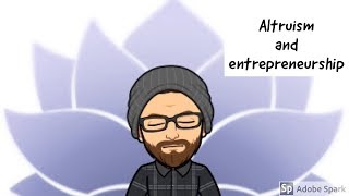 What does altruism have to do with business and entrepreneurship?