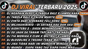 DJ TIKTOK TERBARU 2025 - DJ NGAPAIN REPOT X TABOLA BALE X LAMPU KAKA🎵DJ TABOLA BALE X CALON MANTU🎵