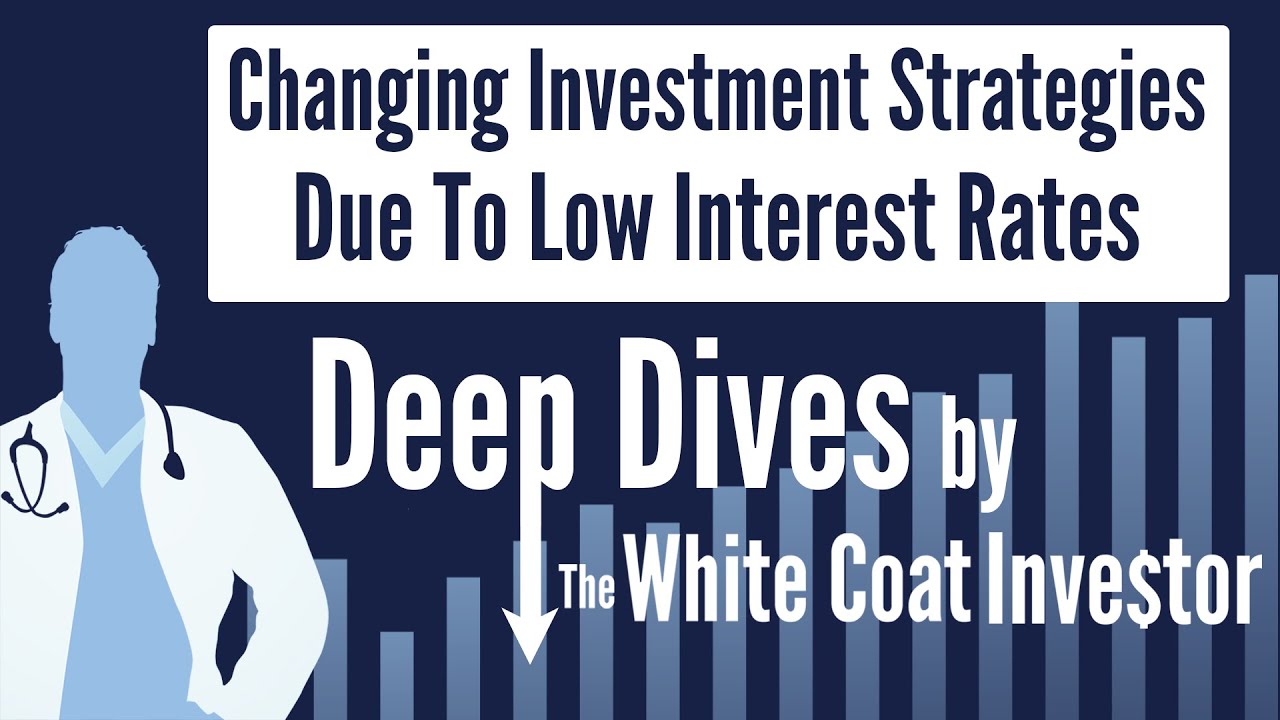 Changing Investment Strategies Due To Low Interest Rates A Deep Dive