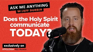 Ask Me Anything: Does The Holy Spirit Communicate Today?