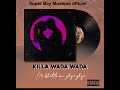 Killa wada mi bhatoto mi zhy zhyaudio officiel