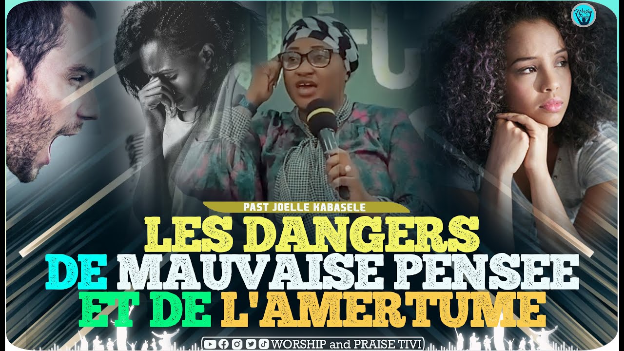 Pasteur joelle kabasele_Debarasse toi de mauvaises pensees et de l'amertume. la paix vient en pensee
