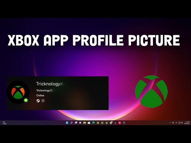 Top Two Ways to Change Your Xbox Gamerpic or Profile Picture