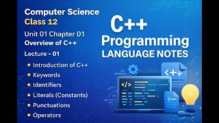 C++ Full Introduction 🔥 | Class 12 Computer Science | Unit 01 Chapter 01 | Lecture 01 Zero to Hero 🚀
