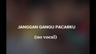 janggan ganggu pacarku ( no vocal ) instrumen cover : Mi eY