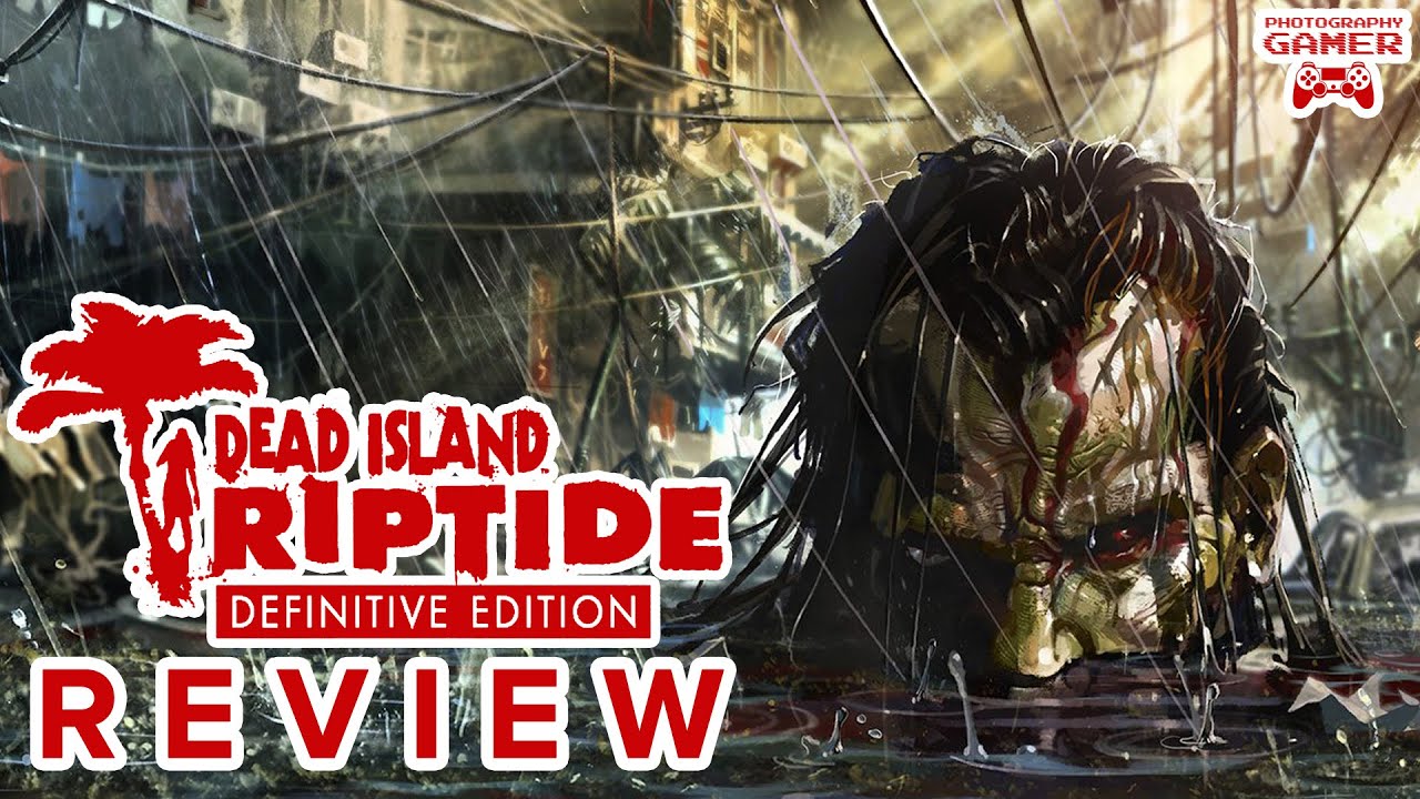Dead Island Riptide review