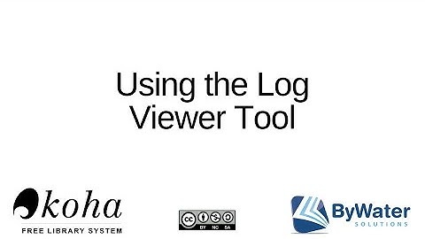 Using the Log Viewer Tool