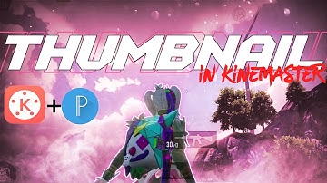 MAKE THIS AWESOME  THUMBNAIL LIKE LOSTBOY ON KINEMASTER+ PIXELLAB//THUMBNAIL WITHOUT PSCC ON ANDROID