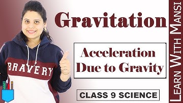 Class 9 Science | Chapter 10 | Acceleration Due to Gravity | Gravitation | NCERT