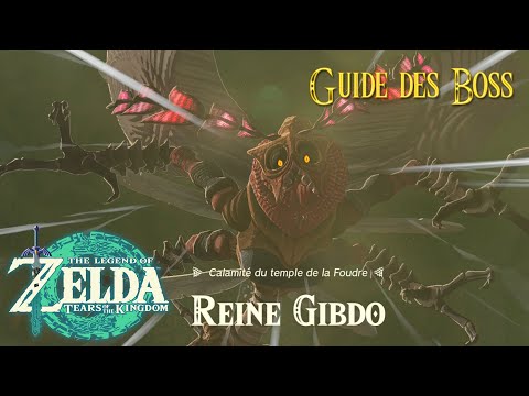 Calamité du temple de la Foudre: Reine Gibdo || Guide des Boss De Zelda TOTK