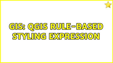 GIS: QGIS Rule-Based Styling Expression