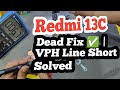 Redmi 13C Dead Condition Phone Repaired | VPH Line Short Fixed Successfully ✅