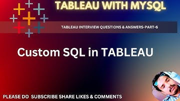 CUSTOM SQL IN TABLEAU AND EXPLAINATION