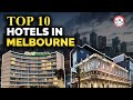 Top 10 hotels in melbourne australia  best luxury hotel  resort to stay in melbourne city